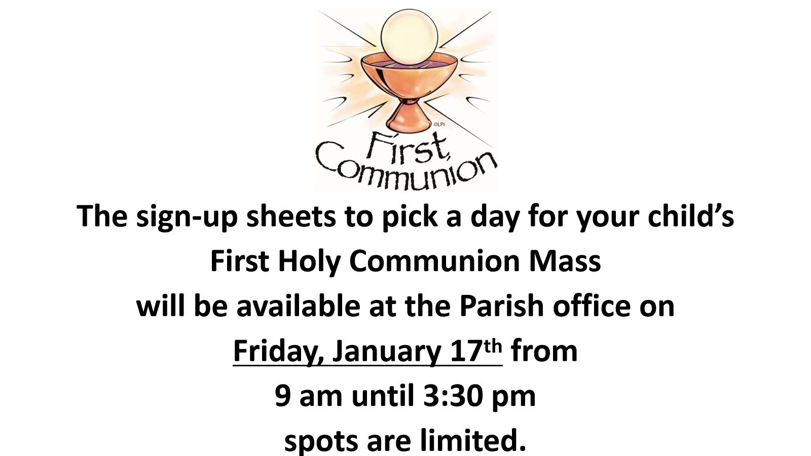 The sign-up sheets to pick a day for your child’s  First Holy Communion Mass