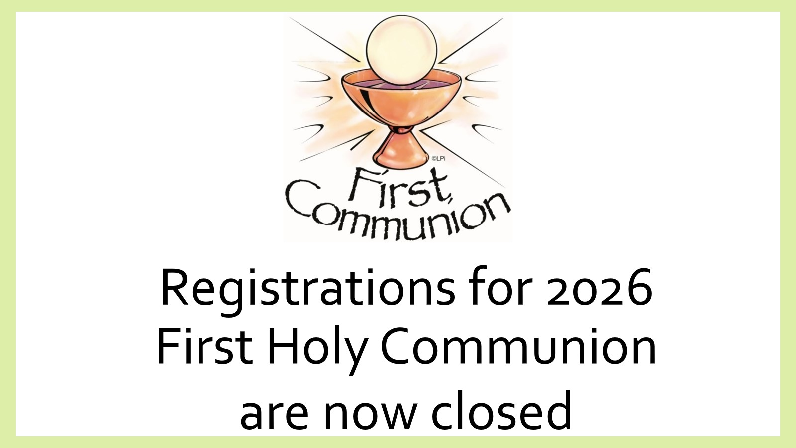 First Holy Communion are now closed