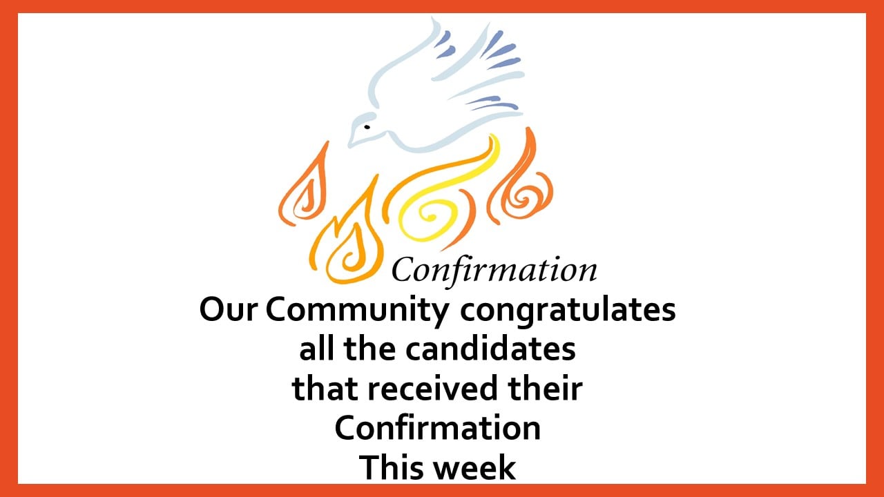 Our Community congratulates CONFIRMATION